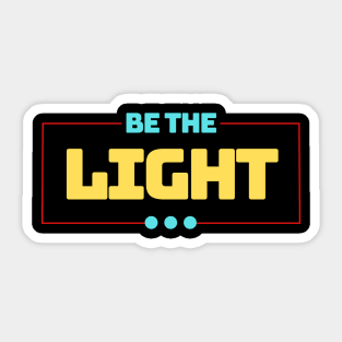 Be The Light | Christian Typography Sticker